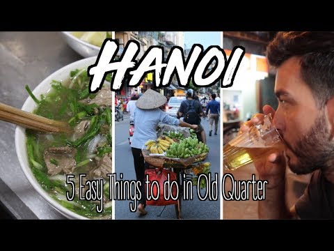 THE HUSTLE OF HANOI, VIETNAM | FOOD, CULTURE AND...BEER!