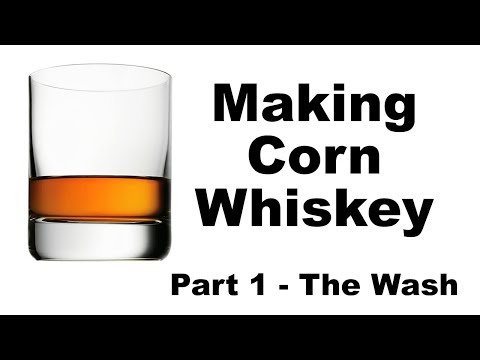 How I Make Corn Whiskey - Part 1 The Wash