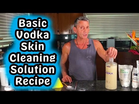 Basic Vodka Skin Cleaning Solution Recipe | Dr. Robert Cassar