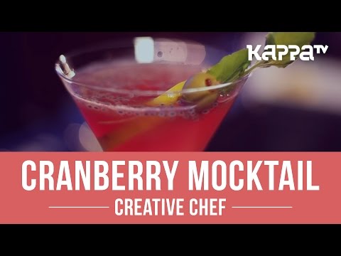 Cranberry Mocktail - Creative Chef - Kappa TV