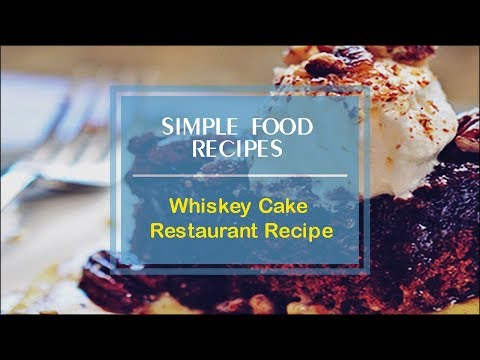 Whiskey Cake Restaurant Recipe